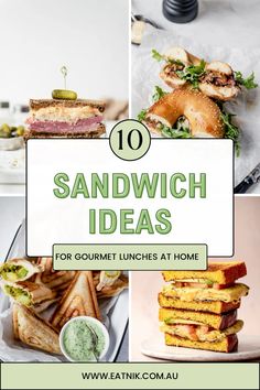 sandwiches with the words 10 sandwich ideas for gourmet lunches at home on them