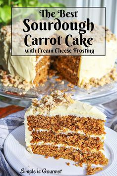 the best sourdough carrot cake with cream cheese frosting on a white plate