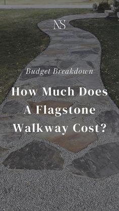 a stone path with the words how much does a flagstone walk way cost?