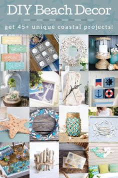 a collage of photos with the words diy beach decor get 45 unique coastal projects