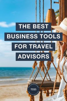 the best business tools for travel advisors