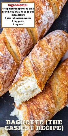 some breads are stacked on top of each other with the words baguette the easier recipe