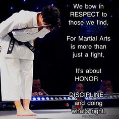 an image of a man in karate gear with words above him that read, we bow in respect to those we find