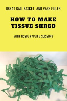 how to make tissue shred with tissue paper and scissors