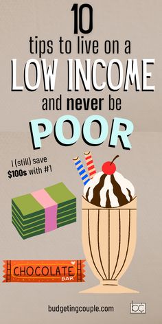 a poster that says 10 tips to live on a low income and never be poor