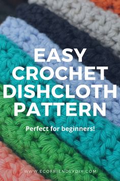 the easy crochet dishcloth pattern is perfect for beginners