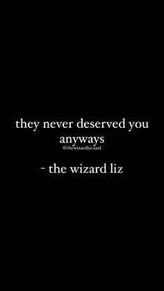 a black and white photo with the words, they never observed you anyways - the wizard liz