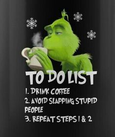 the grinch coffee mug is shown with words to do list