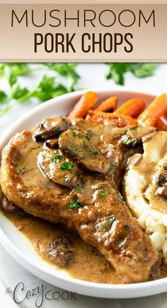 Mushroom Pork Chops on a plate with mashed potatoes and carrots, topped with a mushroom sauce. Mushroom Gravy, Pork Chop, Pork Chop Recipes, Pork Dishes