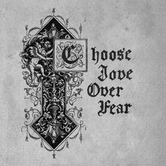 an old book with the words choose love over fear