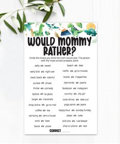 a printable poster with the words would mommy rather be father? on it next to some leaves