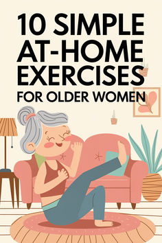 10 Simple At-Home Exercises for Older Women Strength Training For Seniors For Women, Exercises For Seniors Over 50, Exercise For Seniors Over 60, Seniors Exercises, Chair Exercises For Seniors, Senior Caregiver, Senior Exercises, Denise Austin, Exercises At Home