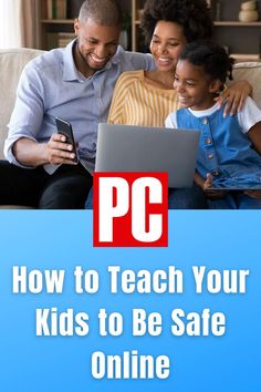 a man and woman sitting on a couch looking at a laptop screen with the text pc how to teach your kids to be safe online