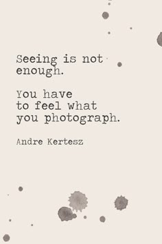 Being A Photographer Quotes, Quotes For Photography, Photography Business Quotes, Take Photos Quotes, Photography Quotes Passion, Photography Quotes Inspirational, Photograph Quotes, Quote About Art