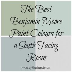 the words beryling moore paint colours for a south facing sun are in black and white