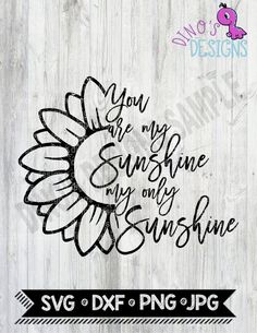 you are my sunshine and my sunshine svg dxf