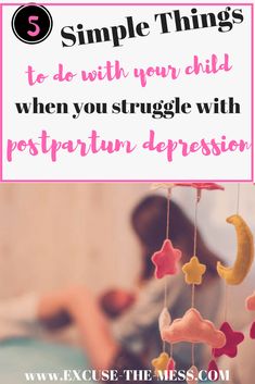 5 Simple Things To Do With Your Child When you Struggle with PPD New Baby Checklist, New Baby Quotes, New Baby Crafts, Parenting Styles, Done With You