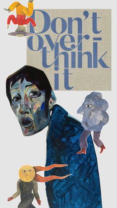 the cover of don't over think it, with an image of a man in blue