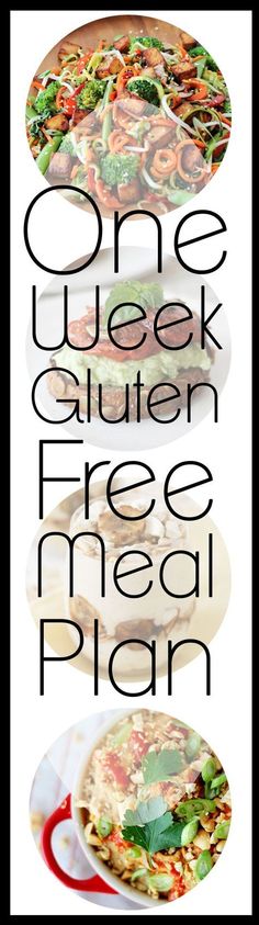 three plates with different types of food on them and the words, one week gluten free meal plan