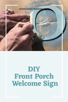 painting a wooden sign with text overlay diy front porch welcome sign Easy Diy Porch, Welcome Sign Ideas, Diy Welcome Sign, Front Porch Welcome Sign, Diy Front Porch