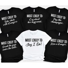 Mostly Likely To Shirts, Bachelorette Party Shirts, Bachelorette Shirt, Girls Trip Shirts, Bridesmaids Gifts, Birthday Party Shirts, Group Shirt Shop our entire selection of Bridal Collection on our website at https://hmdesignstudious.com. Use Code Etsy15OFF for 15% off your entire order.  👉 Product Details: All Shirts are unisex and perfect for men or women. 👈 🌟 Please make sure you chose your desired style from the drop down menu and review the size chart to ensure you are ordering the best 50th Birthday Tshirts, Birthday Party Shirts, Bachelorette Shirt, Girls Trip Shirts, Bridal Party Shirts, Birthday Party Shirt, Group Shirts, Birthday Tshirts, Bachelorette Shirts