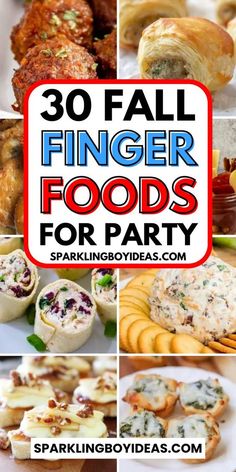 finger foods for party with text overlay that reads 30 fall finger foods for party