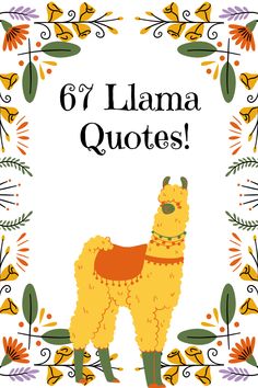 an orange and yellow llama with the words 6 / 8 lamaa quotes on it