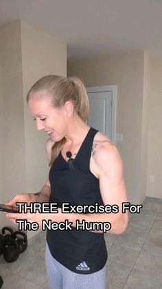 a woman standing in front of a mirror with the words three exercises for the neck hump