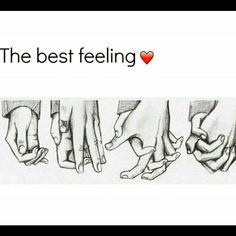 the best feeling is that you are holding hands