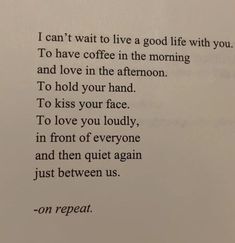 a poem written on a piece of paper that says i can't wait to live a good life with you