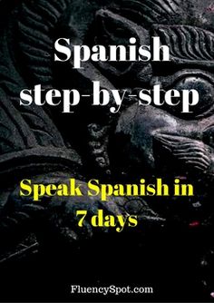 the words spanish step - by - step speak spanish in 7 days on a black background