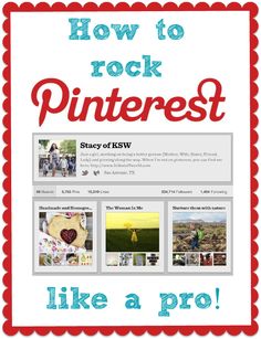 how to rock pinterest like a pro with pictures and text on the bottom