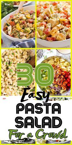 30 easy pasta salads for the crowd to enjoy and eat in their own kitchen