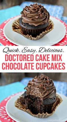 chocolate cupcakes on plates with the words, quick easy delicious doctored cake mix chocolate cupcakes