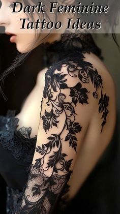 the back of a woman's arm with black lace on it and text that reads dark feminine tattoo ideas