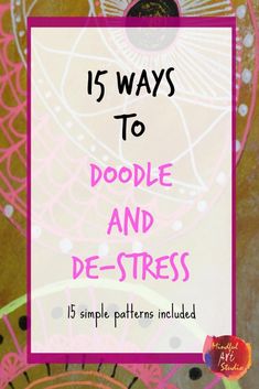 Art Journaling for Healing: Doodle and De-Stress | Mindful Art Studio Journaling For Healing, Sketchbook Ideas Doodles, Lynda Barry, Art Therapy Projects, Easy Patterns, Art Journal Therapy, Art Journal Techniques