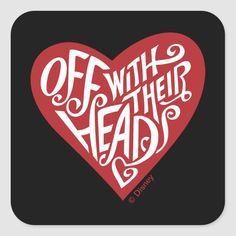 a red heart with the words off with their head in white on a black background