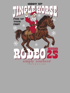 Description Heather grey short sleeve shirt with the phrases 'Giddy up jingle horse pick up your feet' and 'Rodeo December 25' and Santa riding a horse. Simply Southern logo below. 98% cotton / 2% polyester blend. Southern Logo, Horse Rodeo, Simply Southern Shirts, Southern Shirts, Vinyl Shirts, December 25, Simply Southern, Boutique Tops, Jumpsuit Shorts Rompers