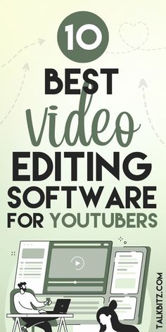 the top 10 best video editing software for youtubers and web designers in 2013 - infographic