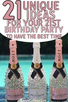 two champagne bottles with the words 21 unique ideas for your 21st birthday party to have the best time