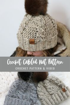 the crochet cabled hat pattern is shown in three different colors and sizes