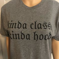 Kinda Classy Kinda Hood Gray T-Shirt Size Small. New Without Tags Because It Didn’t Come With Tags. It Has Never Been Worn / Washed. Heather Grey Crew Neck Fan Apparel Top, Heather Grey Crew Neck Top Fan Apparel, Gray Cotton Slogan Top, Gray Soft-washed Graphic Tee, Gray Fan Apparel Top With Text Print, Gray Text Print Fan Apparel Top, Casual Heather Grey Top With Text Print, Basic Gray Top With Logo Print, Casual Pre-shrunk Heather Grey Tops