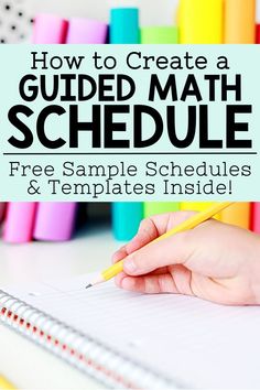 a hand writing on a notebook with the title how to create a guided math schedule