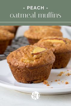 three muffins on a plate with the words peach and oatmeal muffins