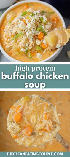 two pictures with different types of soup in them and the words high protein buffalo chicken soup