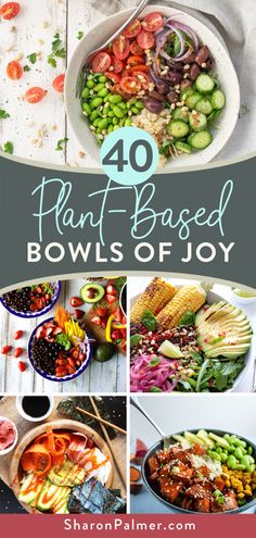 the cover of 40 plant - based bowls of joy by sheron palmer is shown