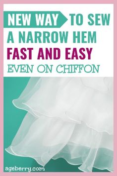 there is a pink and green poster with the words, new way to sew a narrow hem fast and easy even on chiffon