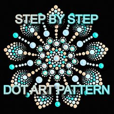 the words, step by step dotart pattern are shown