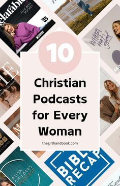 the top 10 christian podcasts for every woman in the bible, including books and videos