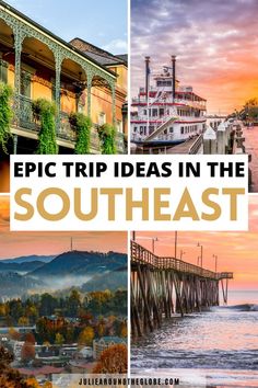 an image with the words epic trip ideas in the southeast